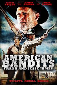 Американские бандиты: Френк и Джесси Джеймс (видео) - American Bandits: Frank and Jesse James - (2010)