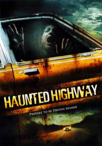   - Haunted Highway - (2006)